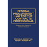 Federal Procurement Law For The Contracts Professional