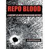 Repo Blood: A Century of Auto Repossession History