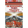 On Borrowed Fame (hardback): Money, Mysteries, and Corruption in the Entertainment World