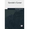 Garside's Career