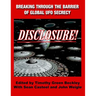 Disclosure! Breaking Through The Barrier of Global UFO Secrecy