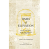 Times of Elevation Volume 1: Secrets of the Zohar on the Most Powerful Days of the Year