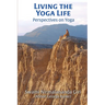 Living the Yoga Life: Perspectives on Yoga