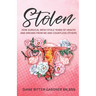 Stolen: How Surgical Mesh Stole Years of Health and Dreams From Me and Countless Others