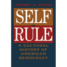Self-Rule: A Cultural History of American Democracy