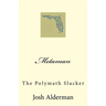 Metaman: The Polymath Slacker