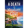 A Death at Neptune Cove: An unputdownable English cozy mystery