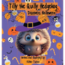 Tilly the Quilly Hedgehog Discovers Halloween