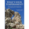 What's Your Temperament?: Identifying and Enhancing Your Personality Strengths