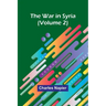 The War in Syria (Volume 2)