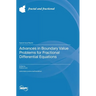Advances in Boundary Value Problems for Fractional Differential Equations