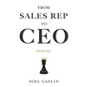 From Sales Rep to CEO: Why Not You