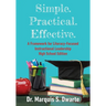Simple. Practical. Effective. A Framework for Literacy-Based Instructional Leadership High School Edition