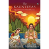 The Kaunteyas Queen Kunti's Mahabharata