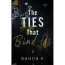 The Ties That Bind Us: (The Ties Duet Part One)