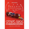 Sports Crisis Communications: Cases and Controversy