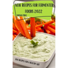New Recipes for Fermented Foods 2022