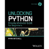 Unlocking Python: A Comprehensive Guide for Beginners