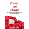 Chosen and Changed: Breaking Generational Brokenness for the Glory of God