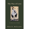 The Way of Love: A Collection of Tanka