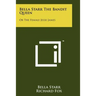 Bella Starr The Bandit Queen: Or The Female Jesse James