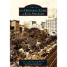 The Historic Core of Los Angeles