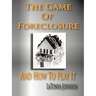 The Game of Foreclosure and How to Play It