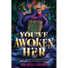 You've Awoken Her