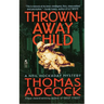 Thrown Away Child