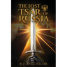 The Lost Tsar of Russia