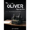 The Oliver Typewriter: The Standard Visible Writer