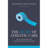The Heart of Athletic Care - Daily Devotions for Christian Athletic Trainers