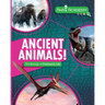 Ancient Animals! The Biology of Prehistoric Life