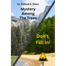 Mystery Among The Trees / Don't Fall In!