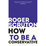 How to Be a Conservative