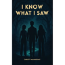 I Know What I Saw
