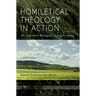 Homiletical Theology in Action: The Unfinished Theological Task of Preaching