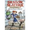 Never Trust a Troll: Dragon Slayer's Academy 18