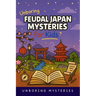 Unboring Feudal Japan Mysteries for Kids: Funny, Fascinating Guide to the Greatest Feudal Japan Mysteries, Samurai Secrets, and Unanswered Questions