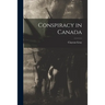 Conspiracy in Canada