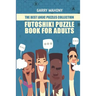 Futoshiki Puzzle Book For Adults: The Best Logic Puzzles Collection