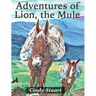 Adventures of Lion, the Mule