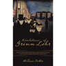 Revelations of Grimm Lohr: A Tale of Spectacular Adventures in the Twentieth Century and a True and Honest Memoir by Grimm Lohr
