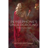 Persephone's Underground