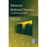 Advanced Medicinal Chemistry: A Laboratory Guide