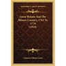 Great Britain And The Illinois Country, 1763 To 1774 (1910)