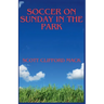 Soccer On Sunday In The Park