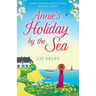 Annie's Holiday by the Sea: A heartwarming laugh out loud romantic comedy