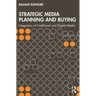 Strategic Media Planning and Buying: Integration of Traditional and Digital Media