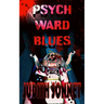 Psych Ward Blues